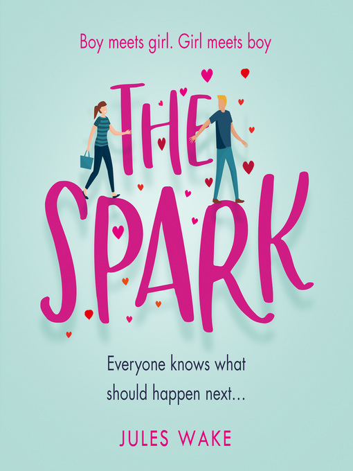 Title details for The Spark by Jules Wake - Available